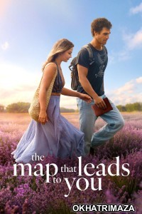 The Map That Leads to You (2025) ORG Hollywood Hindi Dubbed Movie